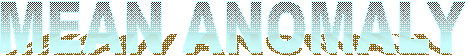 MEAN ANOMALY
